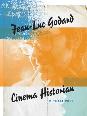 cover image of Jean-Luc Godard, Cinema Historian